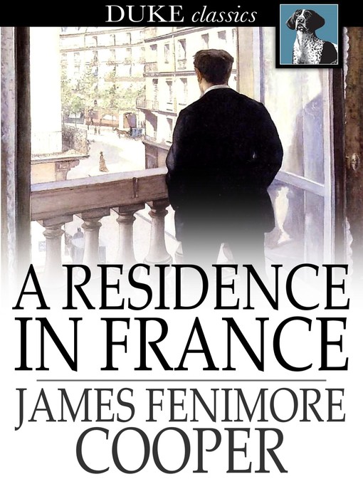 Title details for A Residence in France by James Fenimore Cooper - Available
